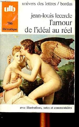 Imagen del vendedor de L'amour de l'idal et du rel Collection Univers des lettres N706 a la venta por Le-Livre