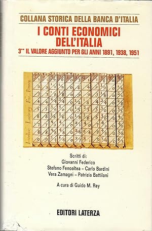 I conti economici dell'Italia. 3°° Il valore aggiunto per gli anni 1891, 1938, 1951