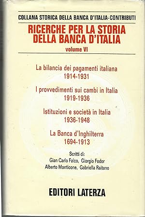 Ricerche per la storia della Banca d'Italia. La bilancia dei pagamenti italiana (1914 - 1931) (Vo...