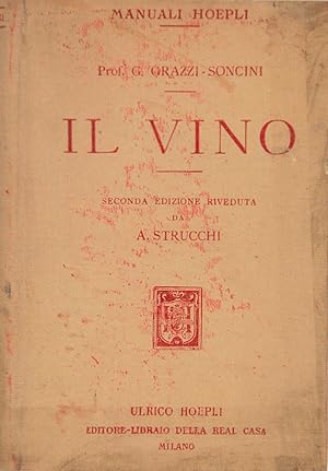 Il vino. Con una appendice sugli spumanti