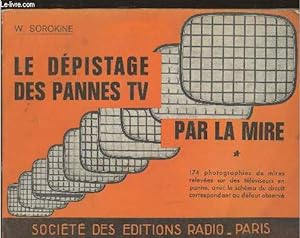 Image du vendeur pour Le dpistage des pannes TV par la mire mis en vente par Le-Livre