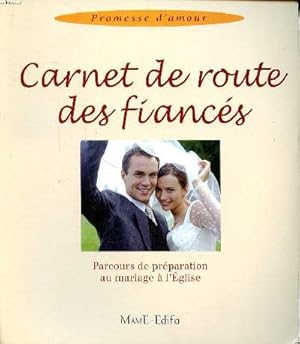 Image du vendeur pour Carnet de route des fiancs Parcours de prparation au mariage  l'glise mis en vente par Le-Livre