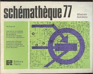 Image du vendeur pour Schmatique 77 Tlvision- Descrition et schmas des principaux modles de rcepteurs de fabrication rcente,  l'usage des dpanneurs- Valeurs des lments- tension et courants- mthodes d'alignement de diagnostic des pannes et de rparation. mis en vente par Le-Livre