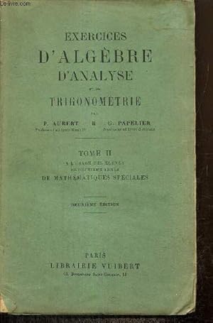 Seller image for Exercices d'algbre d'analyse et de trigonomtrie, tome II,  l'usage des lves de deuxime anne de mathmatiques spciales for sale by Le-Livre