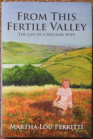 From This Fertile Valley : The Life of a Military Wife
