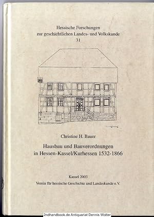 Hausbau und Bauverordnungen in Hessen-Kassel, Kurhessen 1532 - 1866