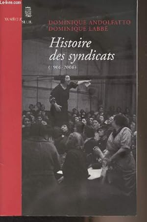 Seller image for Histoire des syndicats (1906-2006) - "XXe sicle" for sale by Le-Livre