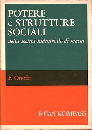 Imagen del vendedor de Potere e strutture sociali nella societ industriale di massa a la venta por Di Mano in Mano Soc. Coop