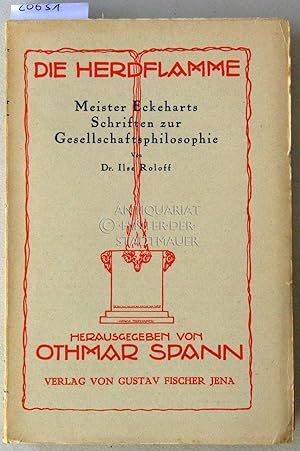 Meister Eckeharts Schriften zur Gesellschaftsphilosophie. [= Die Herdflamme, Bd. 20]