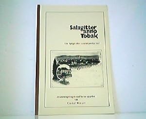 Seller image for Salzgitter anno Tobak (im Spiegel alter Ansichtspostkarten) zusammengetragen und herausgegeben von Gustaf Wenzel - Band 1. for sale by Antiquariat Kirchheim