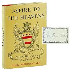 Aspire to the Heavens: A Portrait of George Washington [alt. title Mount Vernon Love Story] [Sign...