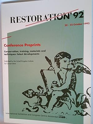 Restoration '92 | Conservation, Training, Materials and Techniques, Latest Developments , Preprin...