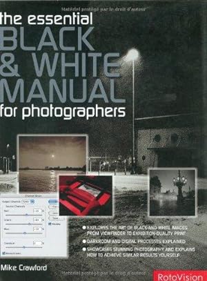Bild des Verkufers fr The Essential Black and White Manual for Photographers zum Verkauf von WeBuyBooks