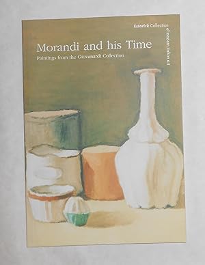 Imagen del vendedor de Morandi and His Time - Paintings From the Giovanardi Collection (Estorick Collection, London 26 May - 19 September 1999 and touring) a la venta por David Bunnett Books