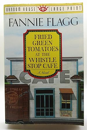 Imagen del vendedor de Fried Green Tomatoes at the Whistle Stop Cafe (Random House Large Print) a la venta por Book Nook