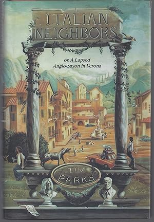 Imagen del vendedor de Italian Neighbors or, a Lapsed Anglo-Saxon in Verona a la venta por Brenner's Collectable Books ABAA, IOBA