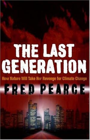 Immagine del venditore per Last Generation - How Nature Will Take Her Revenge for Climate Change venduto da WeBuyBooks