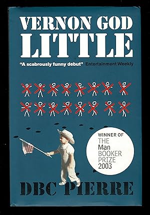 Bild des Verkufers fr Vernon God Little: A 21st Century Comedy in the Presence of Death (Man Booker Prize) zum Verkauf von Granada Bookstore,            IOBA