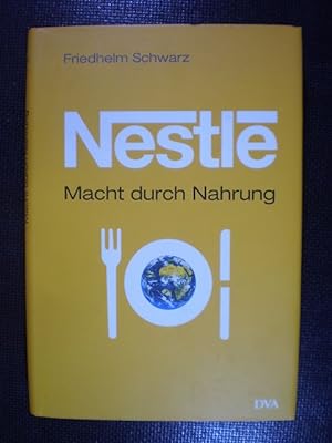 Nestlé. Macht durch Nahrung