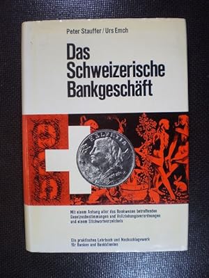 Das schweizerische Bankgeschäft. Das praktische Lehrbuch und Nachschlagewerk für Banken und Bankk...