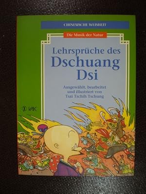 Lehrsprüche des Dschuang Dsi. Die Musik der Natur. Chinesische Weisheit