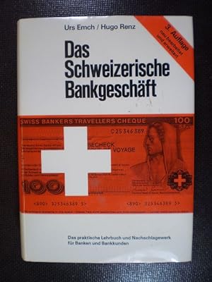 Das schweizerische Bankgeschäft. Das praktische Lehrbuch und Nachschlagewerk für Banken und Bankk...