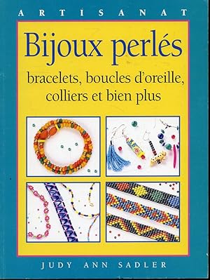Bild des Verkufers fr Bijoux perls : bracelets, boucles d'oreille, colliers et bien plus / Beading : Bracelets, Earrings, Necklaces and More zum Verkauf von Librairie Le Nord
