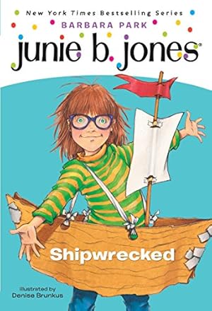 Seller image for JUNIE B., FIRST GRADER: SHIPWREC for sale by Reliant Bookstore