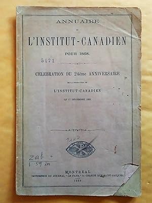 Annuaire de l'Institut-Canadien pour l'année 1868: célébration du 24ème anniversaire de l'Institu...