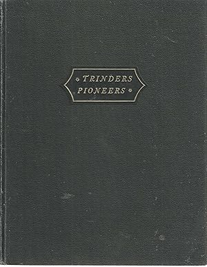 Trinders Pioneers, Being the Story of the Historic Association of Trinder, Anderson & Company wit...