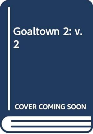 Bild des Verkufers fr Goaltown 2: Who Will Rescue Del the Dolphin? Vol. 2: v. 2 zum Verkauf von WeBuyBooks