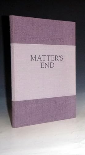 Image du vendeur pour Matter's End mis en vente par Alcuin Books, ABAA/ILAB