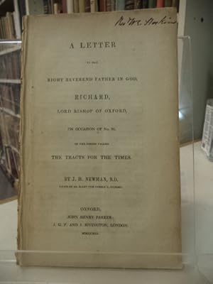 Immagine del venditore per A Letter to the Right Reverend Father in God, Richard, Lord Bishop of Oxford, On Occasion Of No. 90, in the series called The Tracts For The Times venduto da The Odd Book  (ABAC, ILAB)