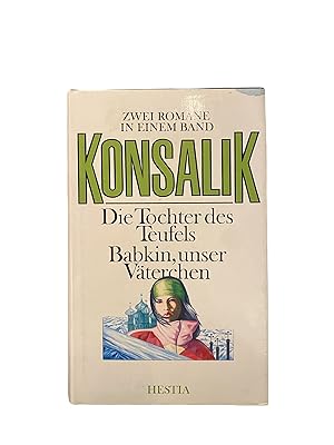 Bild des Verkufers fr DIE TOCHTER DES TEUFELS; BABKIN, UNSER VTERCHEN. Zwei Romane in einem Band zum Verkauf von Nostalgie Salzburg