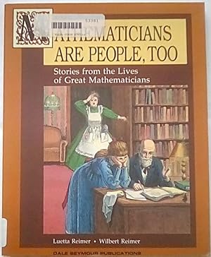 Seller image for Mathematicians are People Too: Vol 1: Stories from the Lives of Great Mathematicians (Mathematicians are People Too: Stories from the Lives of Great Mathematicians) for sale by P Peterson Bookseller