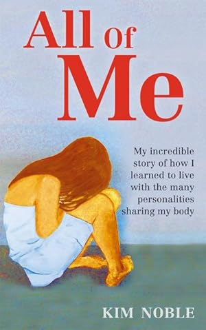 Bild des Verkufers fr All Of Me : My incredible true story of how I learned to live with the many personalities sharing my body zum Verkauf von AHA-BUCH GmbH