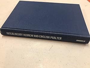 The Interlineary Hebrew and English Psalter: in Which the Construction of Every Word is Indicated...