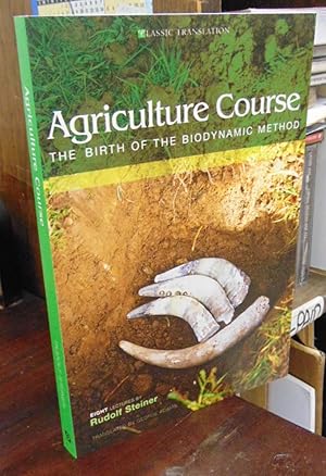 Image du vendeur pour Agriculture Course: The Birth of the Biodynamic Method mis en vente par Atlantic Bookshop