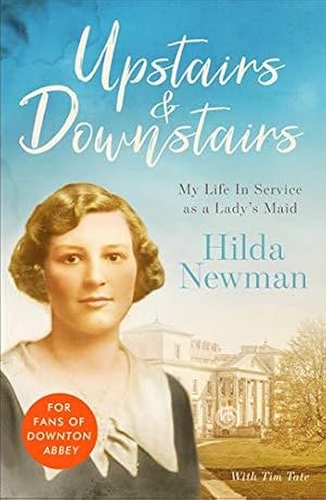 Seller image for Upstairs & Downstairs: My Life In Service as a Ladys Maid for sale by WeBuyBooks