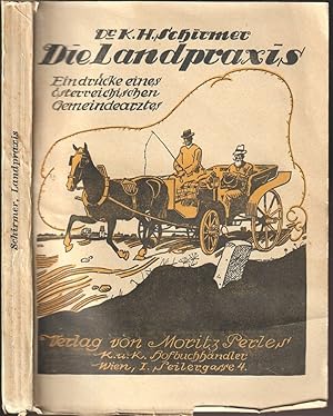 Bild des Verkufers fr Die Landpraxis. Eindrcke eines sterreichische Gemeindearztes. zum Verkauf von Antiquariat Burgverlag