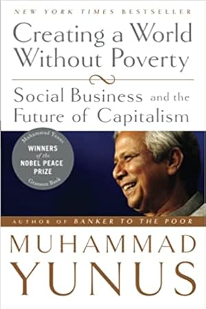 Seller image for Creating a World Without Poverty: Social Business and the Future of Capitalism for sale by Bulk Book Warehouse