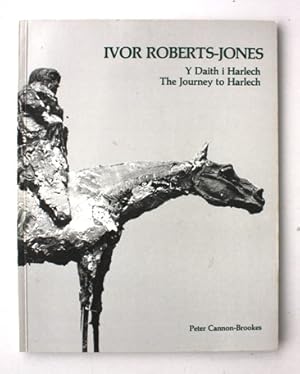 Ivor Roberts-Jones. Y daith i Harlech. The Journey to Harlech