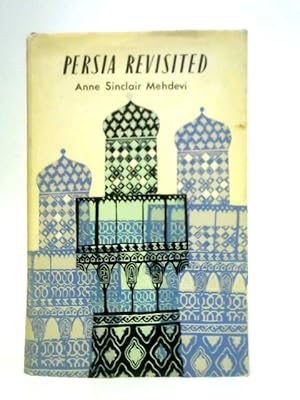 Image du vendeur pour Persia Revisited mis en vente par World of Rare Books