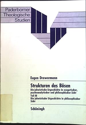 Bild des Verkufers fr Strukturen des Bsen: Teil 3; Die jahwistische Urgeschichte in philosophischer Sicht. Paderborner theologische Studien ; Bd. 6 zum Verkauf von books4less (Versandantiquariat Petra Gros GmbH & Co. KG)