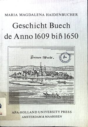 Geschicht Buech de Anno 1609 biß 1650 : das Tagebuch der Maria Magdalena Haidenbucher (1576 - 165...