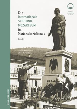 Imagen del vendedor de Die Internationale Stiftung Mozarteum und der Nationalsozialismus a la venta por BuchWeltWeit Ludwig Meier e.K.