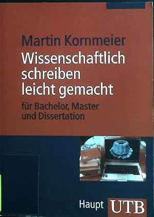 Bild des Verkufers fr Wissenschaftlich schreiben leicht gemacht : fr Bachelor, Master und Dissertation. UTB ; 3154 zum Verkauf von books4less (Versandantiquariat Petra Gros GmbH & Co. KG)