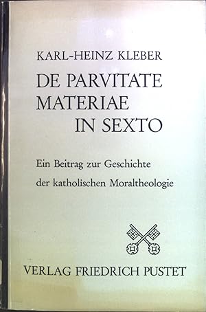 Bild des Verkufers fr De parvitate materiae in sexto : Ein Beitrag zur Geschichte der katholischen Moraltheologie. Studien zur Geschichte der kath. Moraltheologie ; Bd. 18 zum Verkauf von books4less (Versandantiquariat Petra Gros GmbH & Co. KG)