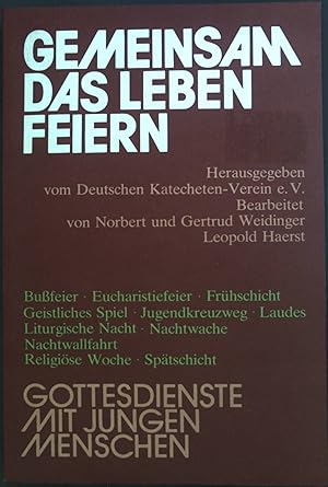 Seller image for Gemeinsam das Leben feiern : Gottesdienste mit jungen Menschen. for sale by books4less (Versandantiquariat Petra Gros GmbH & Co. KG)