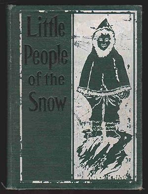 Image du vendeur pour LITTLE PEOPLE OF THE SNOW mis en vente par Easton's Books, Inc.